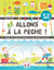 Allons à la pêche ! manuel de l'apprenti pêcheur en mer et en eau douce