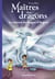 Maîtres des dragons Tome 11 : La mission du dragon d'Argent