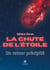 La chute de l'étoile Tome 1 : Un retour précipité