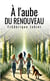 À l'aube du renouveau