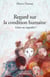 Regard sur la condition humaine - génie ou stupidité ?