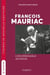 François Mauriac : L'inguérissable jeunesse