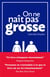 On ne nait pas grosse