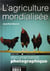 L'agriculture mondialisée - numéro 8059 septembre-octobre 2007