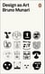 Bruno Munari design as art