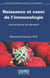 Naissance et essor de l'immunologie - une science en devenir