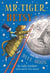 MR TIGER, BETSY AND THE BLUE MOON