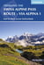 SWISS ALPINE PASS ROUTE - VIA ALPINA 1: TREKKING EAST TO WEST ACROSS SWITZERLAND