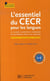 L'essentiel du cecr pour les langues - le cadre européen commun de référence pour les langues, école, collège, lycée
