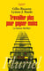 Travailler plus pour gagner moins