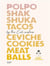 Polpo, shakshuka, tacos, ceviche, cookies, meat balls by the Cali Sisters et autres recettes californiennes