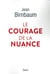 Le courage de la nuance