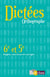 DICTEES : orthographe - 6ème, 5ème - règles, exercices et corrigés (édition 2016)