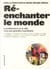 Ré-enchanter le monde