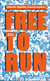 Free to run - liberté, égalité, course à pied !