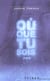 Ou que tu sois...