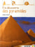 À la découverte des pyramides