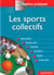 Les sports collectifs - reperes pratiques n63