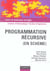 Programmation  recursive en scheme - licence informatique, ecoles d'ingenieurs