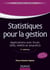 Statistiques pour la gestion - 3e édition - Applications avec Excel, SPSS, Amos et SmartPLS