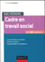 Aide-mémoire - Cadre en travail social - En 20 notions