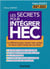 Les secrets pour intégrer HEC - 4e éd. - La référence pour réussir votre prépa