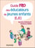Guide pro des éducateurs de jeunes enfants (EJE)