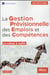La gestion prévisionnelle des emplois et des compétences