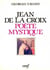 Saint Jean de la Croix - Poète mystique