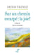 Sur un chemin escarpé : la joie !