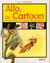 Allo, docteur cartoon - la trousse de secours du parfait dessinateur de bd