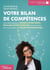 Votre bilan de compétences - une méthode pour cerner votre profil