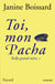 Toi, mon Pacha