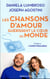Les chansons d'amour guérissent le coeur du monde