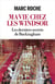 Ma vie chez les Windsor : Les derniers secrets de Buckingham