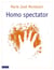 HOMO SPECTATOR