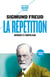 La répétition - mémoire et compulsion