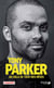 Tony Parker - au-delà de tous mes rêves