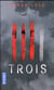Trois
