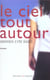 Le ciel tout autour