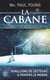 La cabane - la plus inouïe des rencontres : Dieu