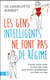 Les gens intelligents ne font pas de régime