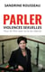 Parler - violences sexuelles - pour en finir avec la loi du silence
