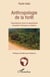 Anthropologie de la forêt - populations pové et exploitants forestiers français au Gabon