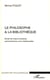 Le philosophe & la bibliothèque - étude de moeurs scolaires, administratives voire intellectuelles