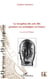 La réception des arts dits premiers ou archaïques en france - les arts de l'afrique