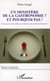 Un ministère de la gastronomie ? et pourquoi pas ! pourquoi et comment valoriser et transmettre notre patrimoine alimentaire ?