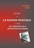 Critique de la raison pratique - precedee des fondements de la metaphysique des moeurs