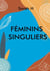 Féminins singuliers : alphabet au féminin