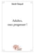 Adultes, osez progresser ! - l'orthographe simplifiee pour adultes
